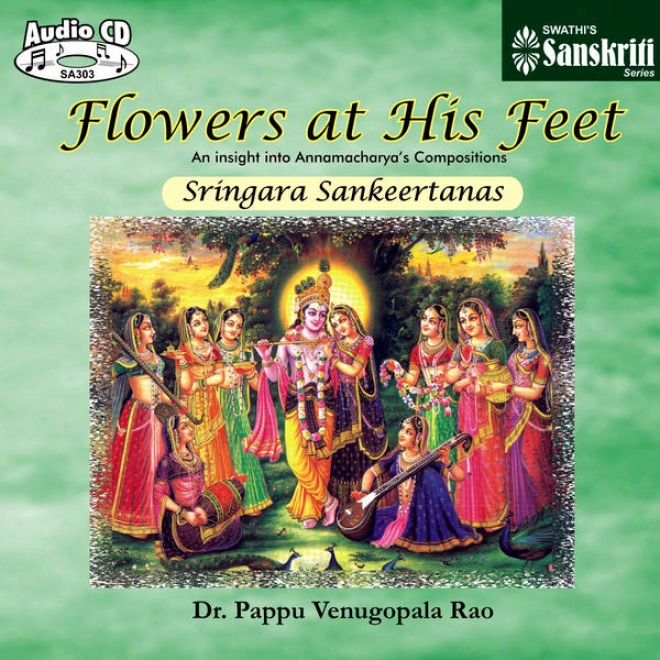 Sri Krishna - Flowers At His Feet - Sringara Sankeertanas  - Dr. Pappu Venugopala Rao