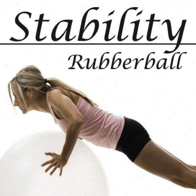 "Fixedness Rubberball Megamix (fitness, Cardio & Aerobic Session) ""even 32 Counts"