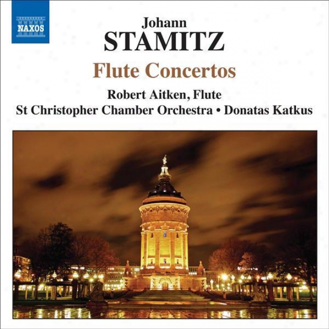 Stamitz, J.: Flute Concertos (aitken, St. Christopher Chamber Orchestra, aKtius)