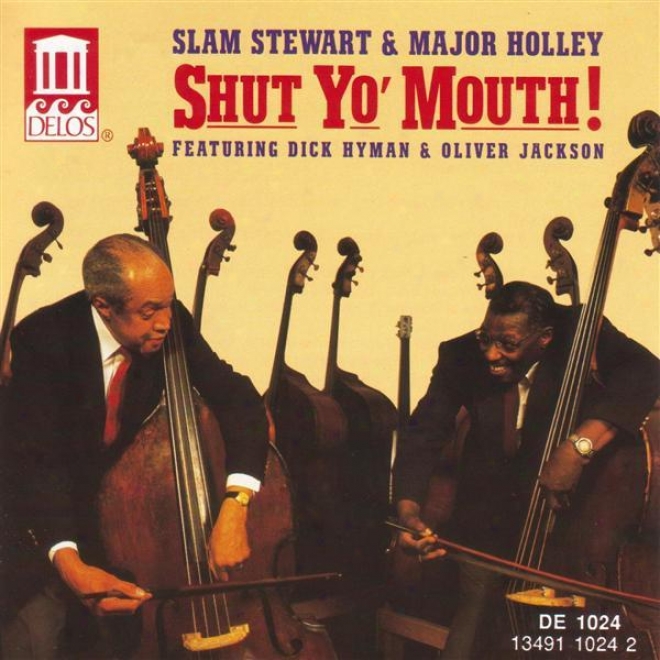 Stewart, Bang / Major Holley: Shut Yo' Mouth! Featuring Dick Hyman An Oliver Jackson