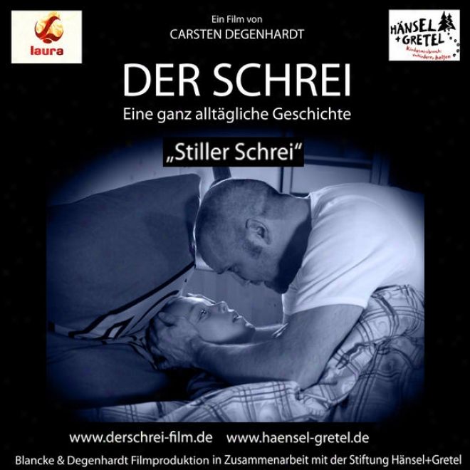 Stiller Schrei Der Schrei - Eine Ganz Alltgliche Geschichte Original Soundtrack
