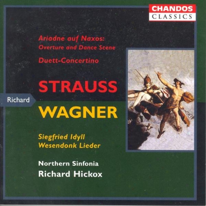 Strauss: Ariadne Auf Naxos / Duett-concertino / Wagner: Wesendonck Lieder / Siegfried Idyll / Traume