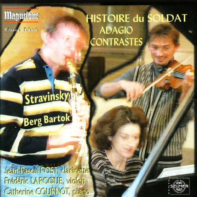 Stravinski: Suite De L'histoire Du Soldat Emit Clarinette, Violon Et Piano & 3 Pices Pour Clarinette Seule - Berg: Adagio Du Co