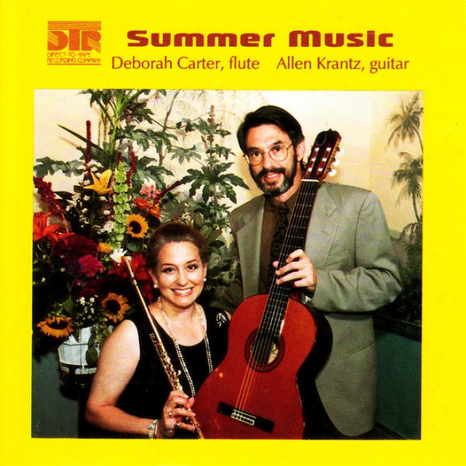 Summer Melody - Deborah Carter & Allen Krantz Perform Handel, Carulli, Debussy, Er Al.