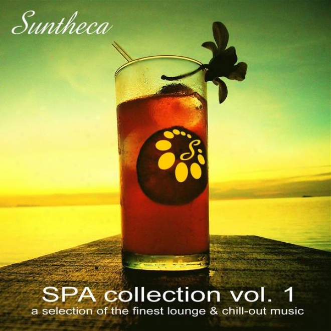 Suntheca Music Presents: Spa Accumulation Vol. 1 - A Selection Of Finest Lounge & Chillout Music