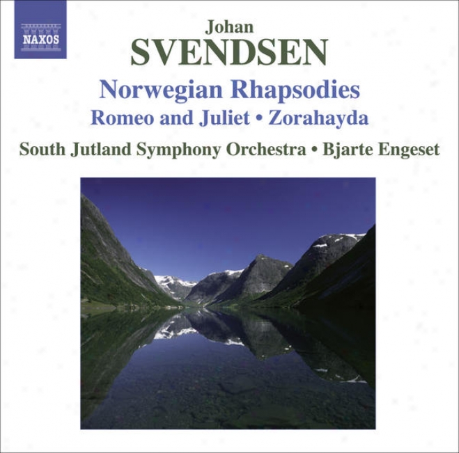 Svendsen, J.: Norsegian Rhapsodies Nos. 1-4 / Romeo And Juliet / Zorahayda (south Jutland Smphony, Engeset)