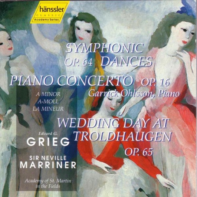 Symphonic Dances Op. 64; Piano Concerf Op. 16; Wedding Day At Trollhaugen Op. 65