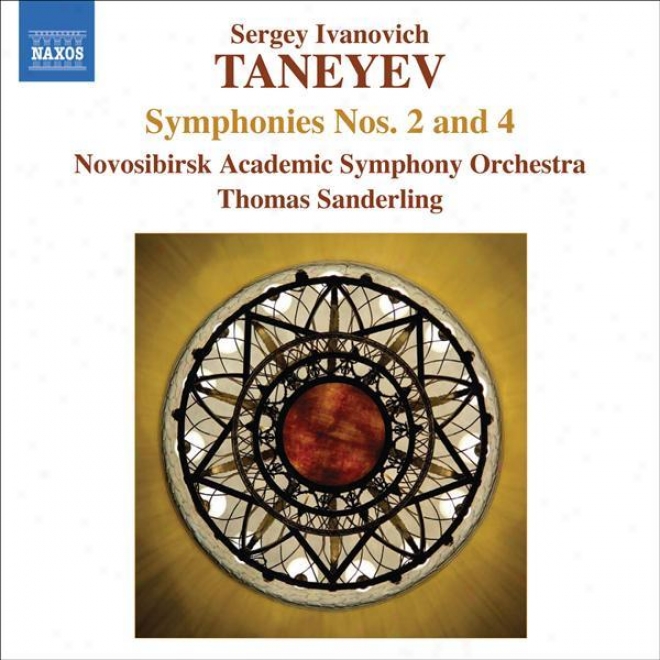 Taneyev, S.i.:_Symphonies Nos. 2 And 4 (novosibirsk Academic Symphony, T. Sanderling)