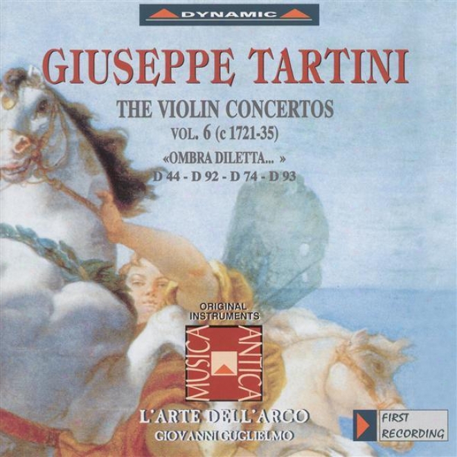 "tartini, G.: Violin Concertos, Vol.  6 (l'arte Dell'arco) - D. 44, ""ombra Diletti"", 74, 92, 93"