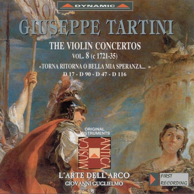 Tartini, G.: Violin Concertos, Voi.  8 (l'arte Dell'arco) - D. 17, 47, 90, 116