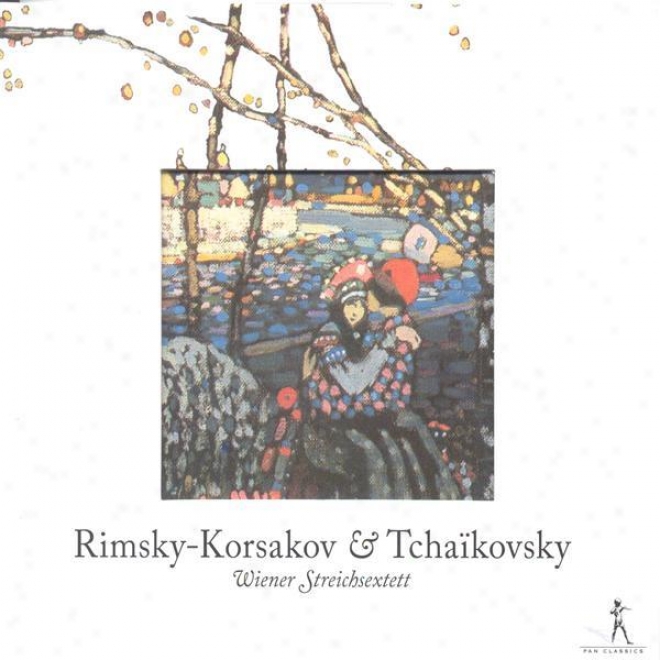 Tchaikovsky, P.i.: Souvenir De Florence / Rimsky-kodsakov, N.a.: String Sextet In A Major (vienna String Sextet)