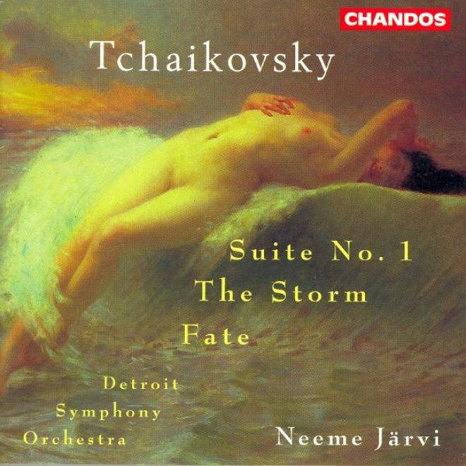 Tchaikovsky: Suite No. 1, Op. 43 / The Storm (groza), Op. 76 / Fate (fatum), Op. 77