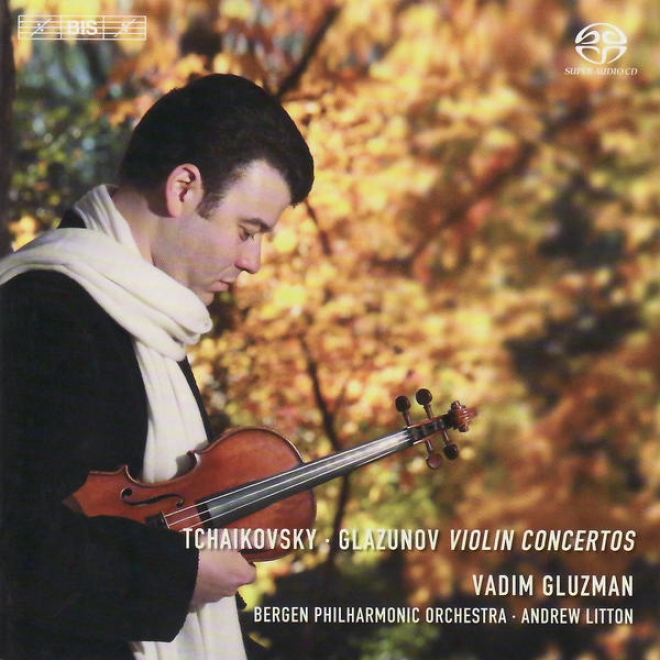 Tchaikovsky: Violin Concerto In D Major / Souvenir D'un Lieu Cher (arr. Glazunov) Glazunov: Violin Concerto In A Major