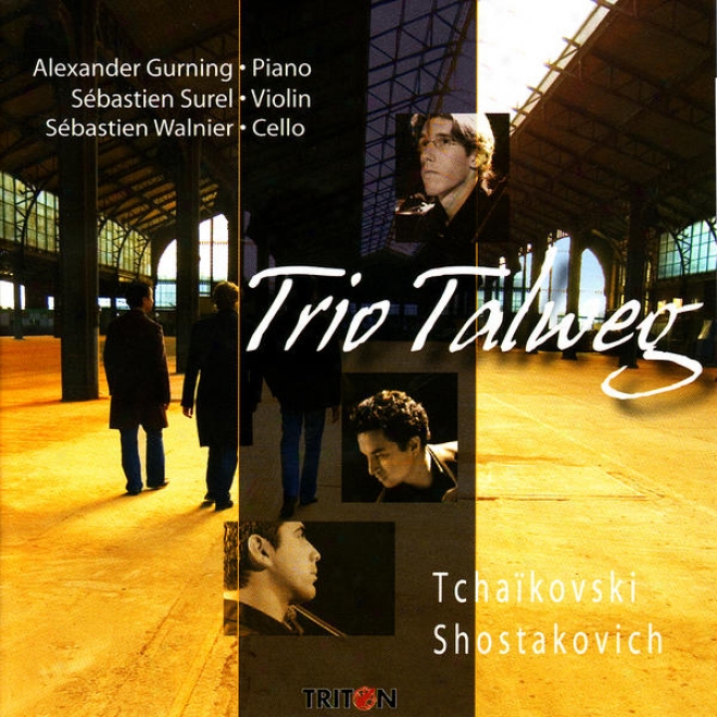 Tchakovski: Trio In A Minor ' La Mmoire D'un Grand Artiste' - Shostakovich: Trio No. 1 In C Minir