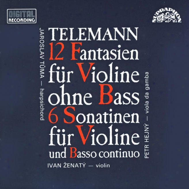 Telemann: 12 Fantasies For Solo Violin, 6 Sonatinas For Violin And Basso Continuo