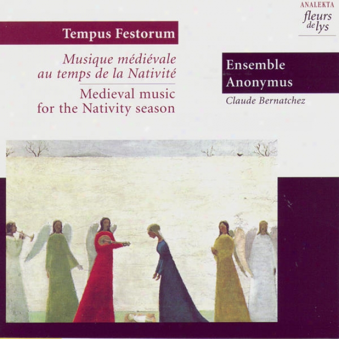 Tempus Festorum: Medieval Music For The Nativity Season (musique Mdivale Au Temps De La Nativit)