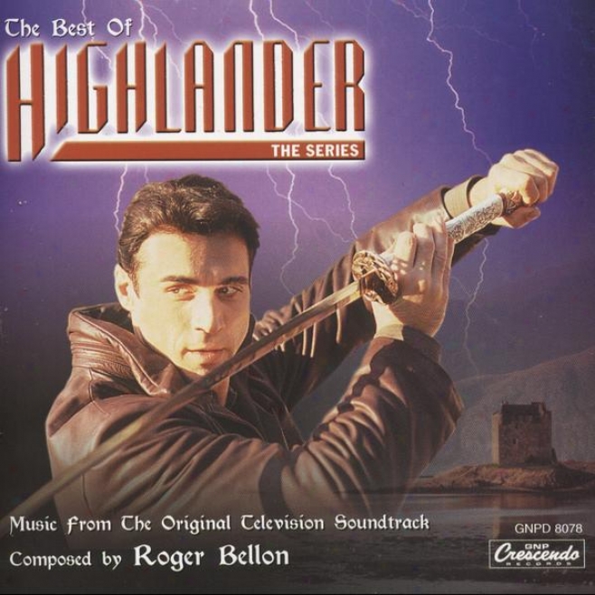 The Best Of Highlander : The Series - Music From The Origina Television Soundtrack