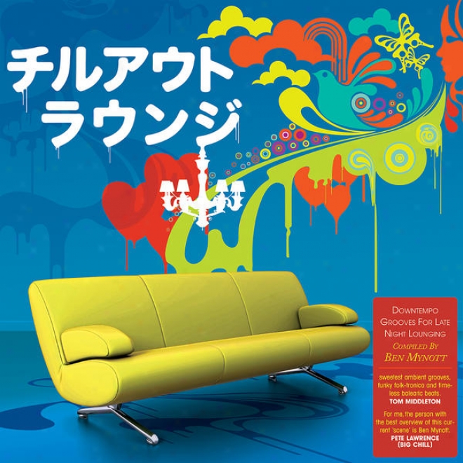 The Chillout Loll 3 - Downtempo Grooves Because Late Nigh Lounging (japanese Translation)