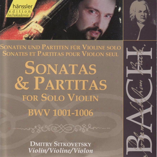 The Complete Bach Edition Vol. 119: Sonatas & Partitas Concerning Solo Violin, Bwv 1001-1006