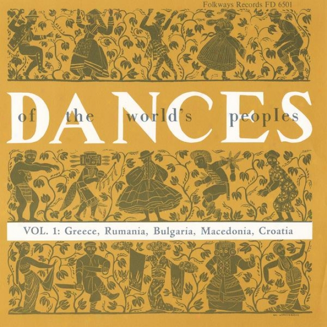 The Dances Of The World's Peoples, Vol. 1: Dances Of The Balkans And Near East