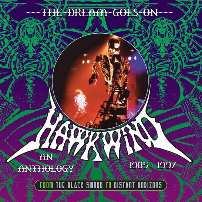 The Dream Goes On - From The Black Sword To Distant Horizons: An Anthology 1985-1997