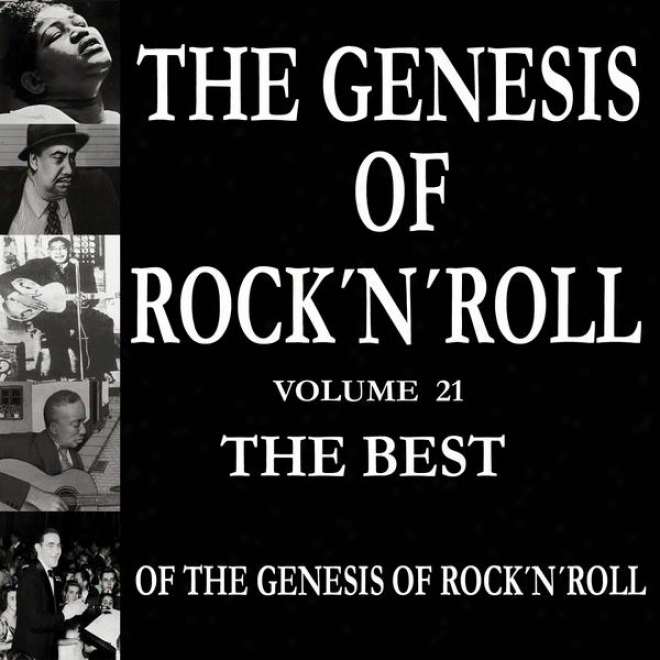 The Genesis Of Rock 'n' Roll - Vol. 21: Best Of The Genesis Of Rock 'n' Roll