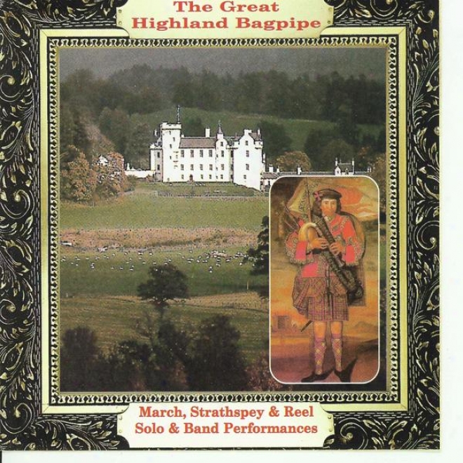 The Great Highland Bagpipe March, Strathspey & Reel Splo & Tie Performances