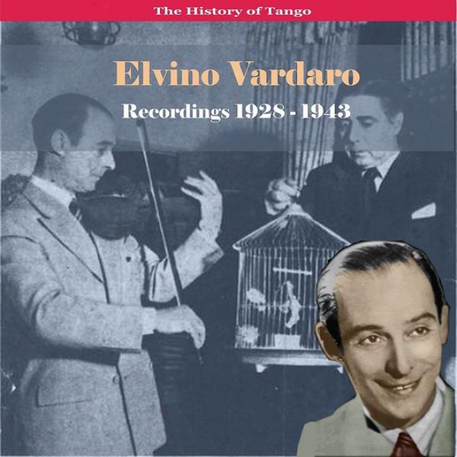 The History Of Tango - The Great Violin Of Tango / Elvion Vardaro - Recordings 1928-1943