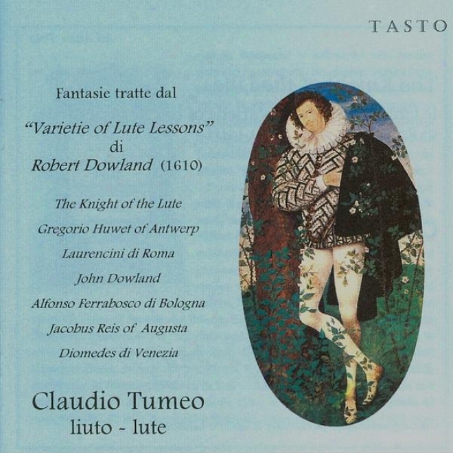 """the Knight Of The Lute - Fanttasie Per Liuto Fantasie Tratte Dal ""varietie Of Lute Lessons"" Di Robert Dowland (1610)"