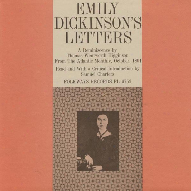 "the Letters Of Emily Dickinson: A Reminiscence By Thomas Wentworth Higginson From ""the Atlantic Monthly"" October 1891"