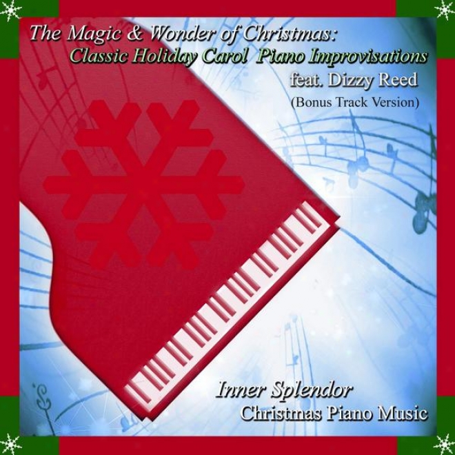 The Magic & Wondre Of Christmas: Classic Holiday Carol Piano Improvisations - Feat. Dizzy Reed (vonus Trail Version)