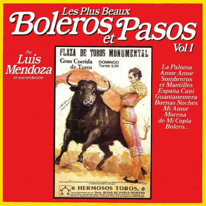 The Most Baeutiful Boleros And Pasos Vol. 1 (les Plus Beaux Bolros Et Pasos Vol. 1)