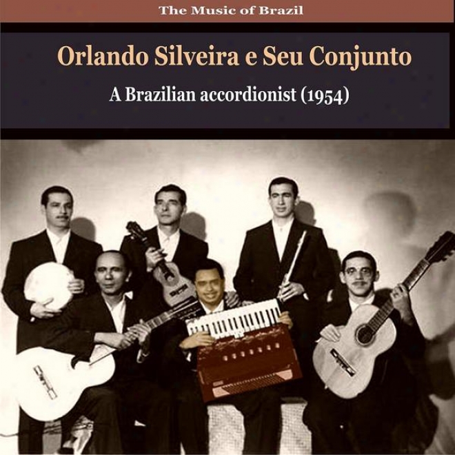 The Music Of Brazil / Orlando Silveira E Seu Conjunto / Copositions Of Zequinha De Abreu (1956)