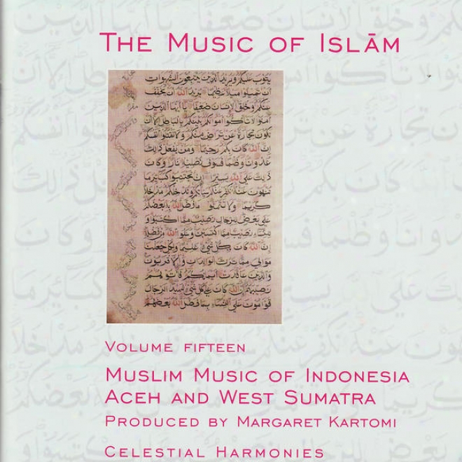 The Melody Of Islam Vol. 15: Muslim Music Of Indonesia, Aceh And West Sumatra