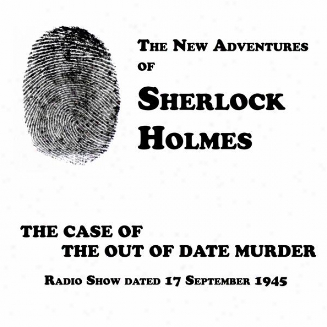 The New Adventures Of Sherlock Holmes, The Case Of The Out Of Date Murder, Radio Conduct Dated 17 September 1945