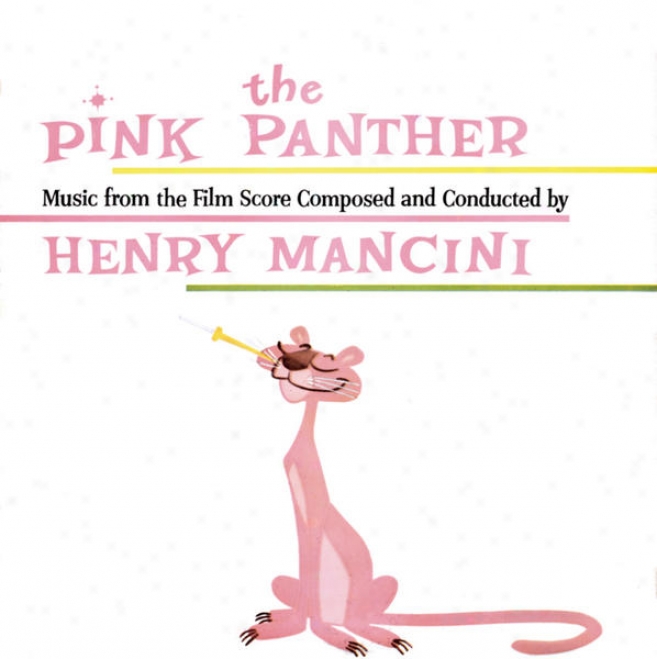 The Pink Panther: Music From The Film Score Composed And Conducted By Henry Mancini