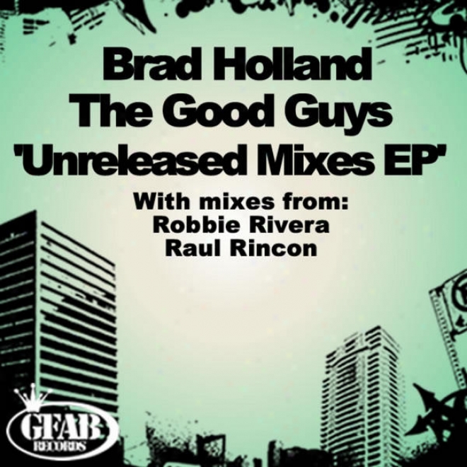 The Remix Ep Feat Lose Contrll And Brad Holland - Crazy Remixed By Raul Rincon