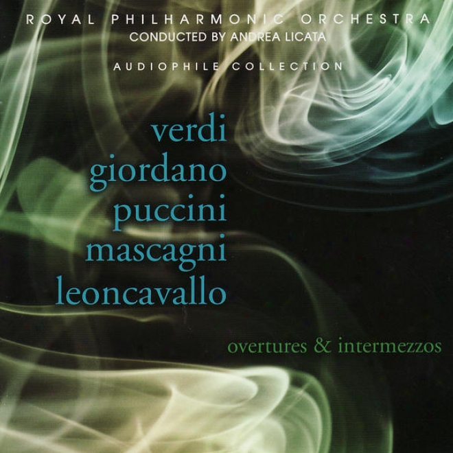 The Royal Philharmonic Orchestra Plwys Overtures & Intermezzos By Verdi, Giordano & Puccini