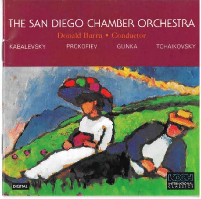 The San Diego Chambe rOrchestra/donald Barra/kabalevsky/prokofiev/blinka/tchaikovsky