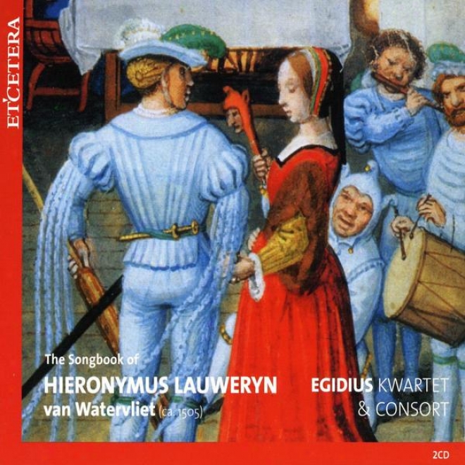 The Songbook Of Hieronymus Lauweryn Van Watervliet, 25 Dutch Songs , 25 Dutch Songs In A Brughes Chansonnier