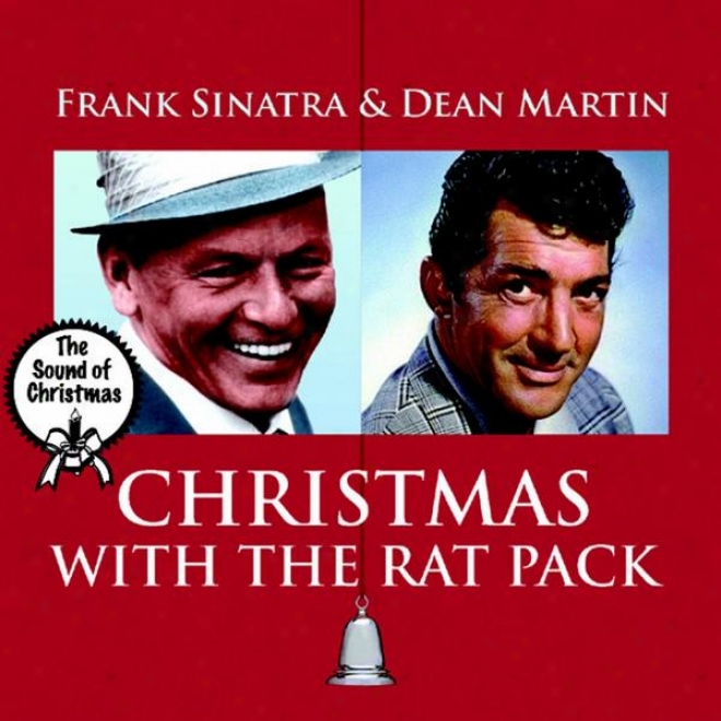 The Sound Of Christmas, Vol. 1 - Christmas With The Rat Pack - Open Sinatra & Dean Martin