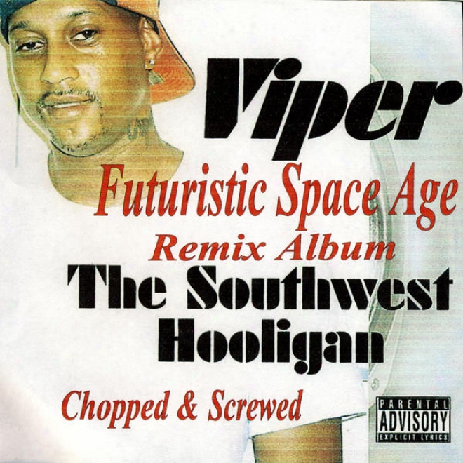 The Southwest Hooligwn - Futuristic Space Age Remix Album / Screwed And Chopped (rhymetymeecords.com)