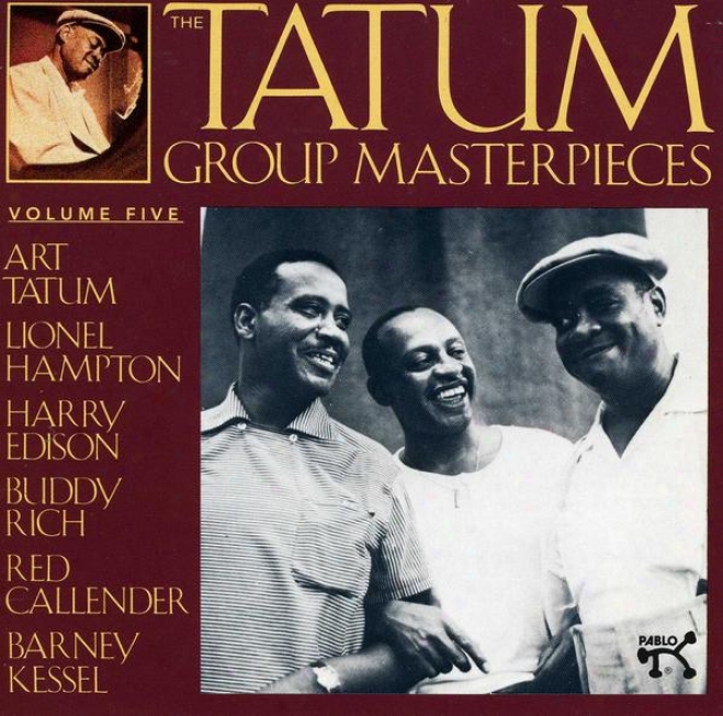 The Tatum Group Masterpieces Volume 5 With Hampton, Edison, Splendid, Callender, Kessel