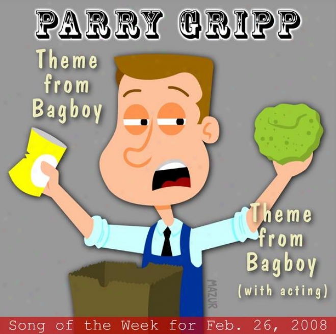 Themw From Bagboy: Parry Gripp Song Of The Week For February 26, 2008 - Single