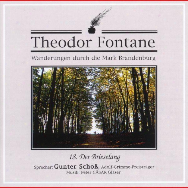 Theodor Fontane: Wanderungen Durch Die Mark Brandenburg. 18. Der Brieselang