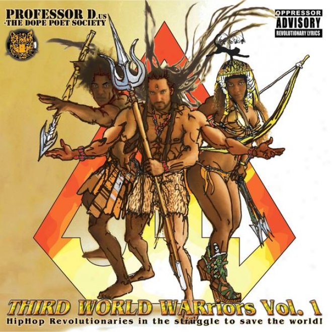 Third World Warriors Vol. 1: Hip Hop Revolutionaries In The Struggle To Save The World!