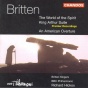 Britten: World Of Spirit (the) / Suite From King Arthur / American Overture