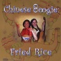 Chinese Boogie : Fried Rice - Kids Learn The Chinese Language And Culture With This Fun Adn Interactive Cd