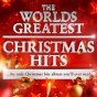 The Worlds Greatest Christmas Hits - The Only Xmas Hitz Album You'll Ever Need