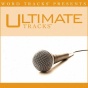 Ultimate Tracks - Fashion Light Your World - As Made Popular By Kathy Troccoli [performance Track]